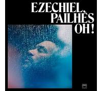 Pailhes Ezechiel - Oh [Import]