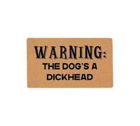 Paillasson amusant avec avertissement « The Dog's A Dickhead » - Verre coupé velours antidérapant rectangulaire - Tapis d'entrée décontracté pour la maison/le bureau (M)