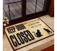 paillasson Exterieur Entree Chat, Gardez la Porte fermée, ne Laissez Pas Les Chats Sortir, Quoi qu'ils Vous Disent. Paillasson