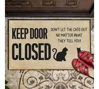 paillasson Exterieur Entree Gardez la Porte fermée. Ne Laissez Pas Les Chats Sortir. Tapis d'entrée pour Chat, intérieur et extérieur.