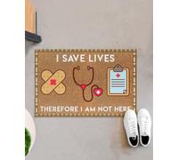 paillasson Exterieur Entree Infirmière « Je Sauve des Vies, C'est Pourquoi Je ne suis Pas là » - Paillasson intérieur et extérieur