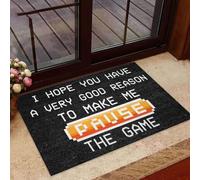 paillasson Exterieur Entree Nous espérons Que Vous Avez Une très Bonne Raison - Paillasson de Jeu vidéo