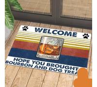 paillasson Exterieur Entree Paillasson de Bienvenue « J'espère Que Vous Avez apporté du Bourbon et des friandises pour Chien »