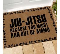 paillasson Exterieur Entree Paillasson Jiu-Jitsu Jiu-Jitsu Parce Que Vous n'avez Plus de munitions