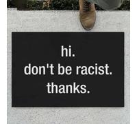 paillasson Exterieur Entree Salut ! Ne Soyez Pas racistes. Merci. Féministe. Autonomisation des Femmes. Tapis de Porte en Velours Doux et résistant.