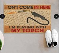 paillasson Exterieur Entree Soudeur, n'entrez Pas Ici, Je Joue avec ma Torche. Paillasson