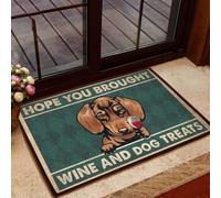paillasson Exterieur Entree TACHETS J'ESPÈRE Que Vous Avez APPORTÉ du VIN ET des FRIANDISES pour Chiens - Tapis DE Porte IMPRIMÉ Partout
