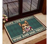 paillasson Exterieur Entree Tapis de Porte imprimé « Corgi, j'espère Que tu as apporté du vin » et des friandises pour Chiens.