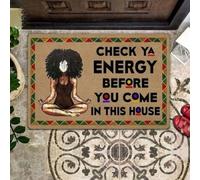 paillasson Exterieur Entree Yoga Black Girl Check Ya Energy Before You Come in This House Door Paillasson