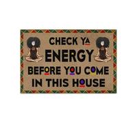 paillasson Exterieur Entree Yoga Black Girl Check Ya Energy Before You Come in This House Doorpa