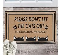 Paillasson Indestructible Tapis De Bienvenue s'il Vous Plaît, Ne Laissez Pas Sortir Les Chats, Quoi Qu'Ils Miaulent. Antidérapant Tapi D'Entrée pour Couloir Terrasse Porte D'Entrée 40X60Cm