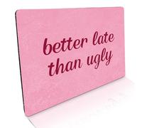 Paillasson intérieur et extérieur 50 x 70 cm - Plat et antidérapant - Better Late Than Ugly - Inscription amusante - Paillasson lavable pour chaussures propres et entrée moderne et élégante