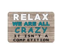 Paillasson Lavable Tapis De Porte Détendez-Vous, Nous Sommes Tous Fous. Ce n'est Pas Une Compétition. Anti-Saleté Tapi Salle De Bain pour Intérieur Porte D'Entrée Cuisine 40X60Cm