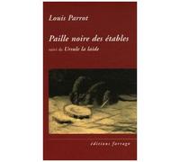 Paille Noire Des Étables - Suivi De Ursule La Laide