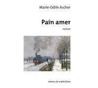 Pain amer - Marie-Odile Ascher - Belle Etoile Eds De La - broché - Roman
