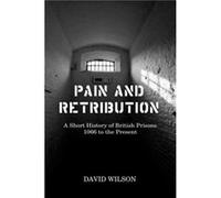 Pain and Retribution by David Wilson David Wilson (Auteur)
