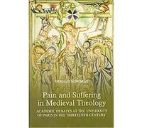 Pain and Suffering in Medieval Theology Donald Mowbray (Auteur)