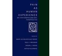Pain As Human Experience: An Anthropological Perspective