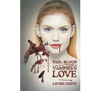 Pain, Blood And A Vampire's Love