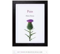 Pain by Elaine University of Central England in Birmingham Denny Elaine Denny, (Auteur)