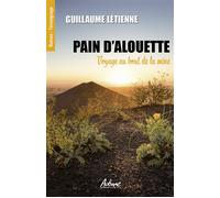 Pain d’alouette Voyage au bout de la mine - Guillaume Létienne - Aubane - broché - Roman