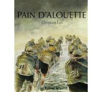 Christian Lax – Pain d'alouette : Intégrale – Cartonné