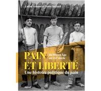 Pain et liberté Denis Saillard (Auteur), Coline Arnaud (Auteur)