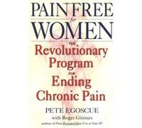 Pain Free for Women Pete Egoscue, Roger Gittines (Auteur)