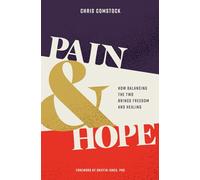 Pain & Hope: How Balancing the Two Brings Freedom and Healing