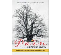 Pain is a Foreign Country An Anthology of Recent Romanian Poetry - Paul Doru Mugur - Center for Romanian Studies - ebook (ePub) - Livre