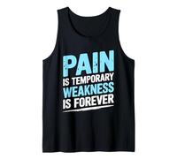 Pain is Temporary Weakness is Forever Inspiring Gym Fitness Débardeur