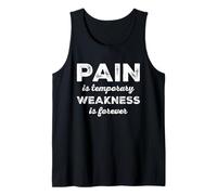 Pain is Temporary Weakness is Forever Inspiring Gym Fitness Débardeur