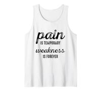 Pain is Temporary Weakness is Forever Inspiring Gym Fitness Débardeur