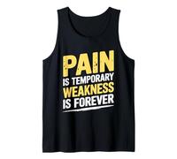 Pain is Temporary Weakness is Forever Inspiring Gym Fitness Débardeur