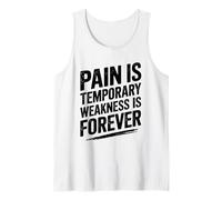 Pain is Temporary Weakness is Forever Inspiring Gym Fitness Débardeur