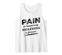 Pain is Temporary Weakness is Forever Inspiring Gym Fitness Débardeur