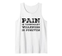 Pain is Temporary Weakness is Forever Inspiring Gym Fitness Débardeur