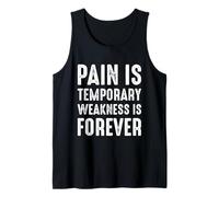 Pain is Temporary Weakness is Forever Inspiring Gym Fitness Débardeur
