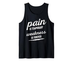 Pain is Temporary Weakness is Forever Inspiring Gym Fitness Débardeur