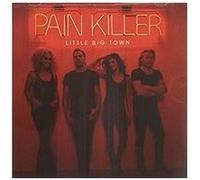 Little Big Town – Painkiller – CD – Import