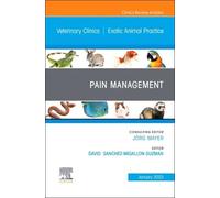 Pain Management, An Issue Of Veterinary Clinics Of North America: Exotic Animal Practice