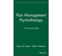 Pain Management Psychotherapy by Eimer Hardcover Book Eimer, Bruce N., Freeman, Arthur M., Eimer (Auteur)