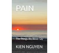 PAIN: The Things We Never Say