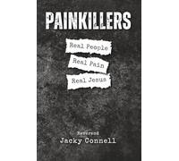 Painkillers: Real People. Real Pain. Real Jesus.
