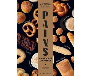 Pains 60 recettes de pains et brioches du monde - Karima El Makhloufi - Marabout - broché - Guide
