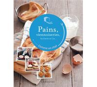 Anneka Manning – Pains et viennoiseries – Feuilletés et cie – Broché (Larousse)