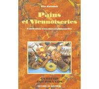 Pains et viennoiseries : Fabrication et recettes traditionnelles