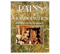 PAINS ET VIENNOISERIES.: Recettes et techniques