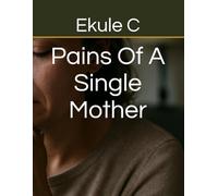 Pains Of A Single Mother