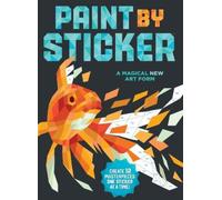Paint by Sticker: Create 12 Masterpieces One Sticker at a Time [Paperback] NEUF